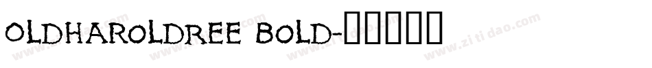 OldHaroldRee Bold字体转换